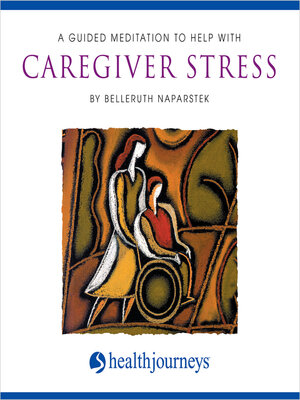 cover image of A Guided Meditation to Help With Caregiver Stress